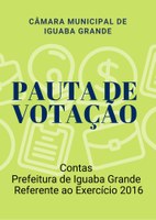 Pauta de Votação - Contas Prefeitura Municipal de Iguaba Grande (Exercício 2016)